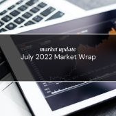 July 2022 Market Wrap
